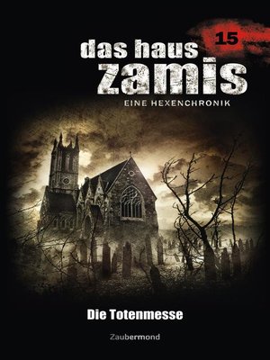 cover image of Das Haus Zamis 15--Die Totenmesse